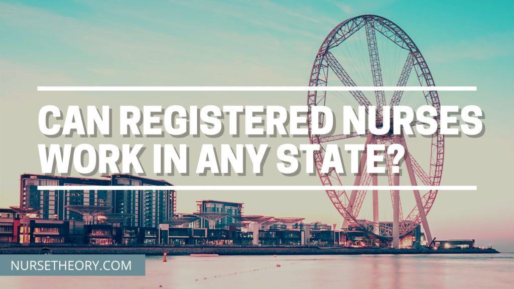 CAN REGISTERED NURSES WORK IN ANY STATE