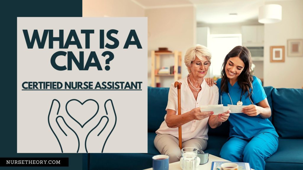 WHAT IS A CNA CERTIFIED NURSE ASSISTANT