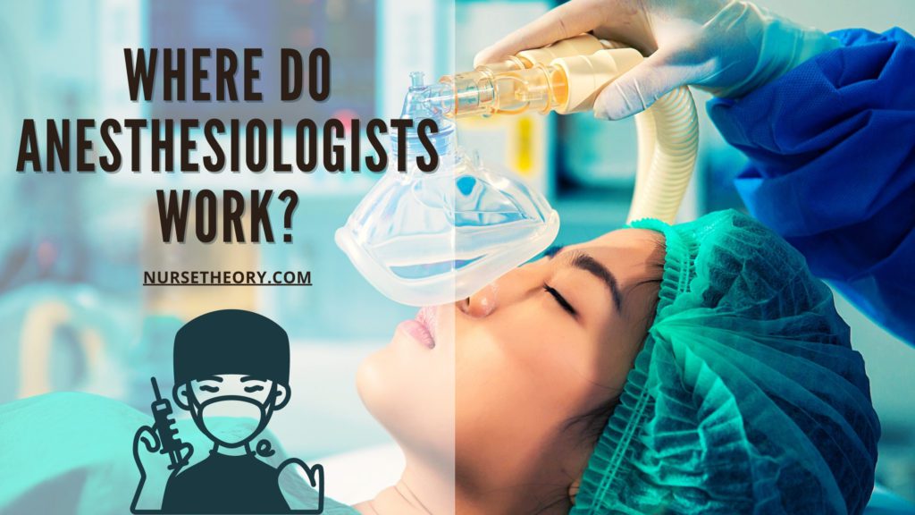 where do anesthesiologists work