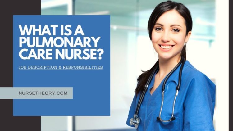 WHAT IS A PULMONARY CARE NURSE