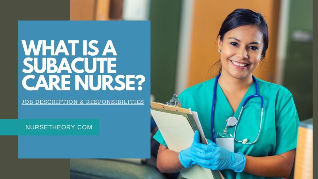 WHAT IS A SUBACUTE CARE NURSE