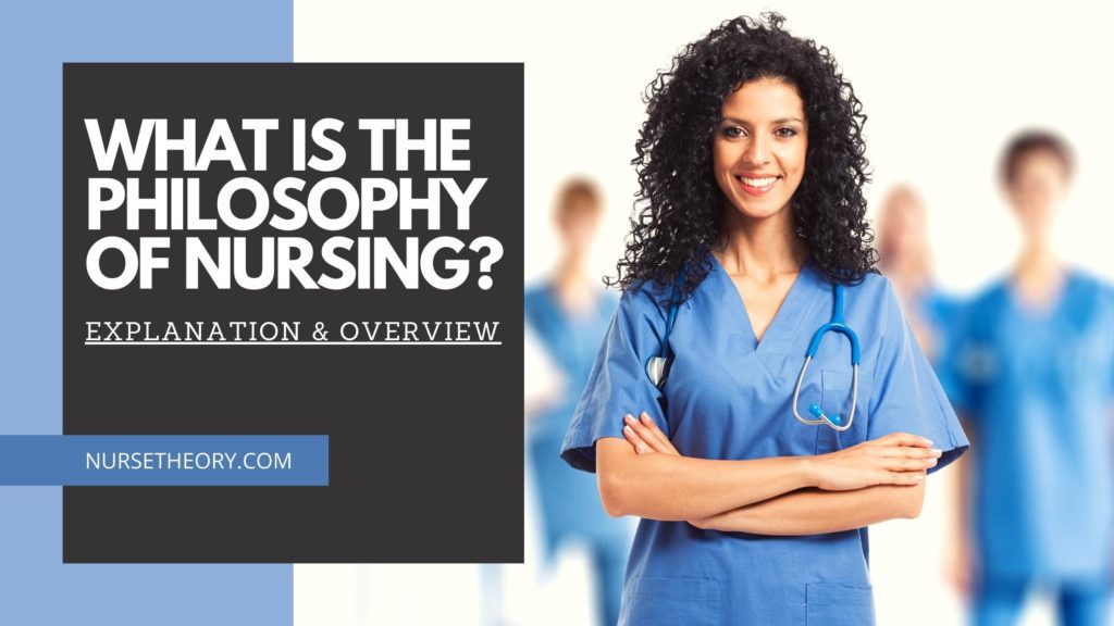 WHAT IS THE PHILOSOPHY OF NURSING