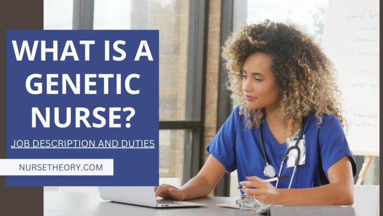 What is a Genetic Nurse