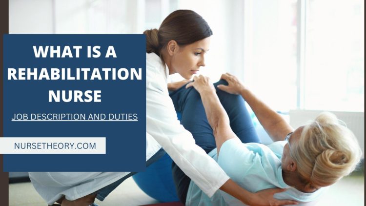 What is a Rehabilitation Nurse