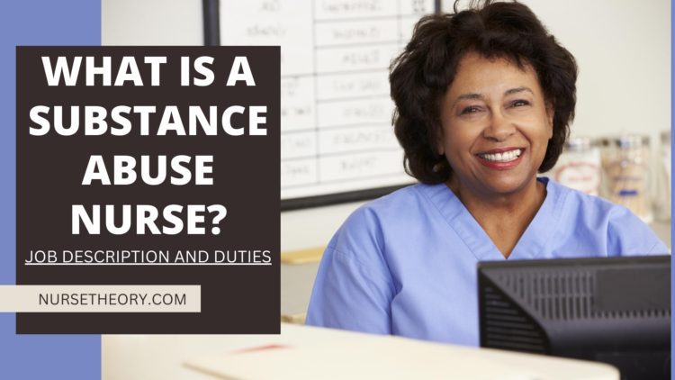 What is a Substance Abuse Nurse