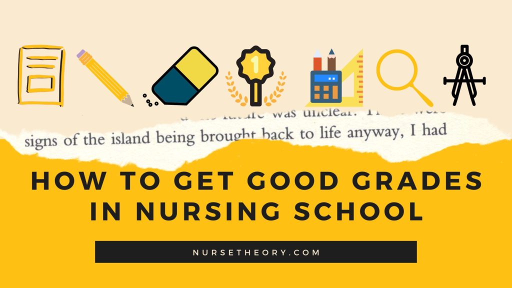 how to get good grades in nursing school