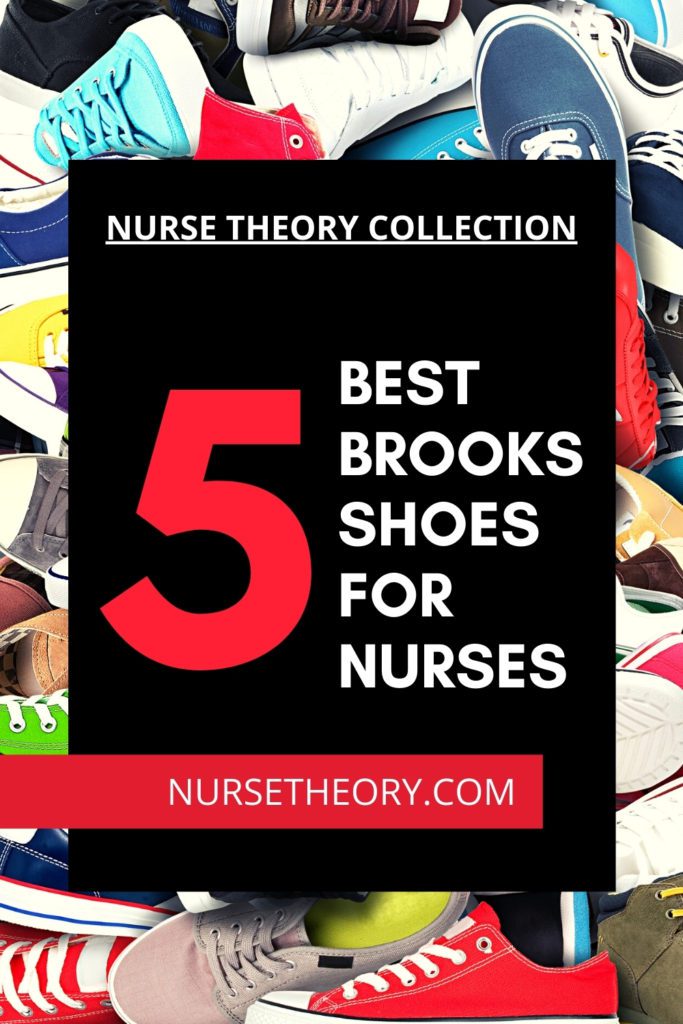 5-best-brooks-shoes-for-nurses-reviews-buyers-guide-nurse-theory