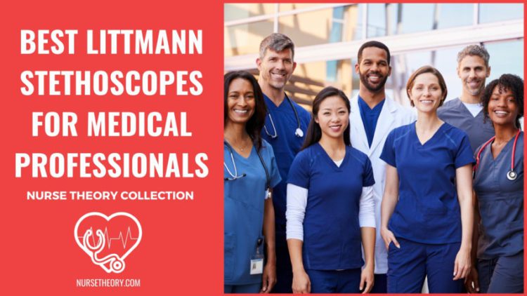 5 Best Littmann Stethoscopes For Medical Professionals Nurse Theory