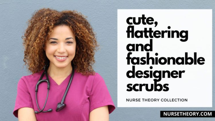 cute, flattering and fashionable designer scrubs