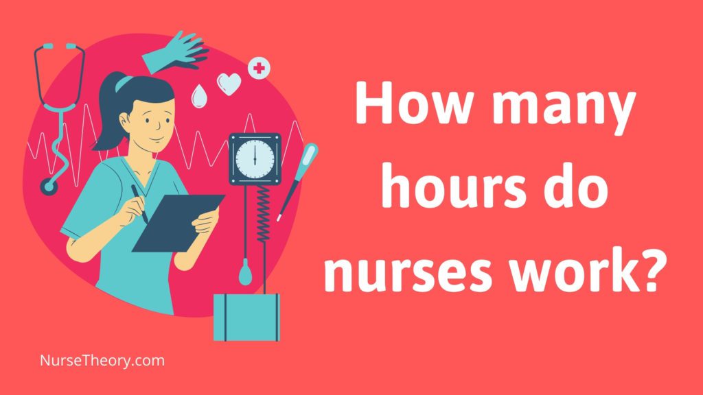 how many hours do nurses work