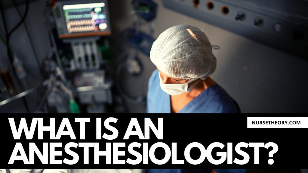 What is an anesthesiologist