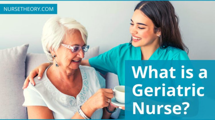 what is a geriatric nurse