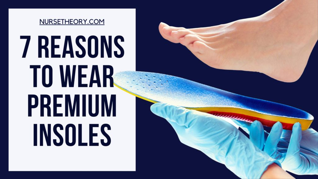 reasons to wear premium insoles