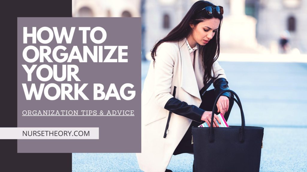 HOW TO ORGANIZE YOUR WORK BAG