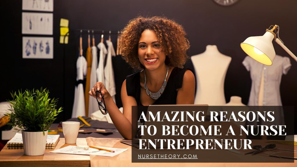 REASONS TO BECOME A NURSE ENTREPRENEUR (1)