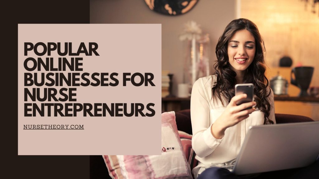 ONLINE BUSINESSES FOR NURSE ENTREPRENEURS