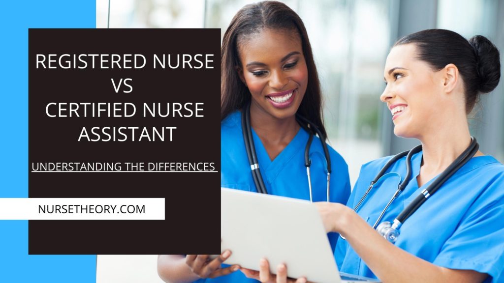 Registered Nurse vs Certified Nurse Assistant