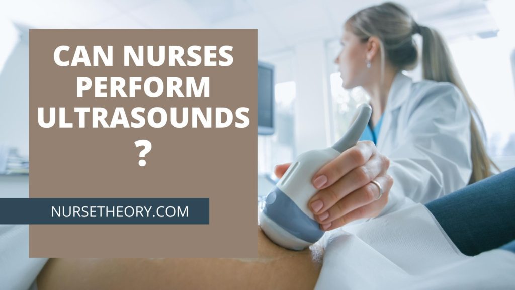 CAN NURSES PERFORM ULTRASOUNDS