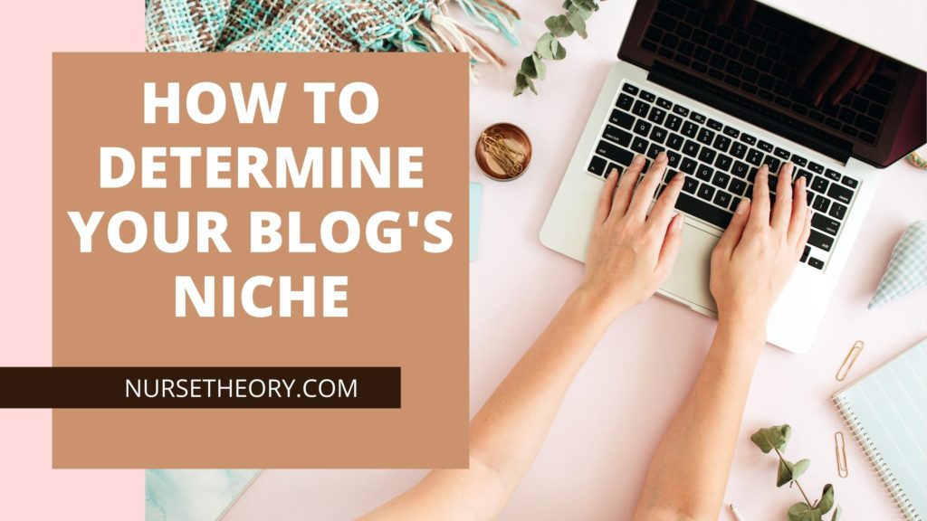 HOW TO DETERMINE YOUR BLOG'S NICHE