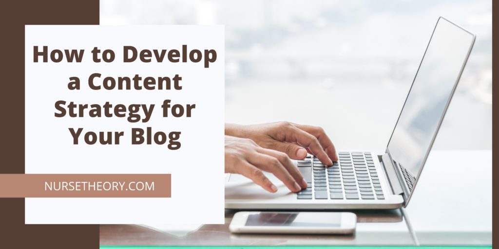 How to Develop a Content Strategy for Your Blog