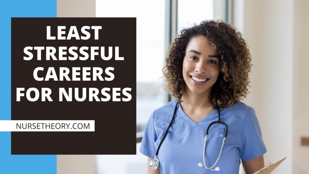 LEAST STRESSFUL CAREERS FOR NURSES