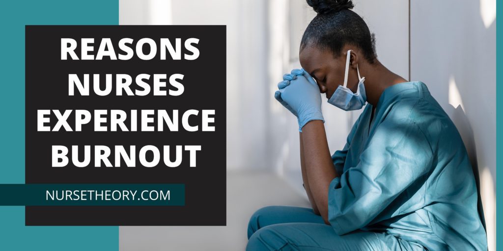 COMMON REASONS NURSES EXPERIENCE BURNOUT