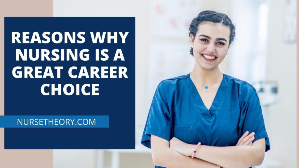 REASONS WHY NURSING IS A GREAT CAREER CHOICE