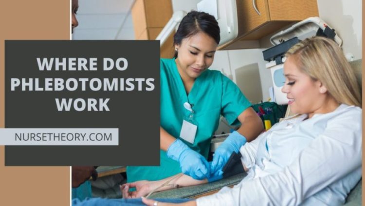 WHERE DO PHLEBOTOMISTS WORK