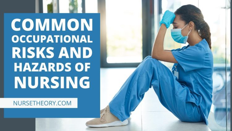 Occupational Risks and Hazards of Nursing