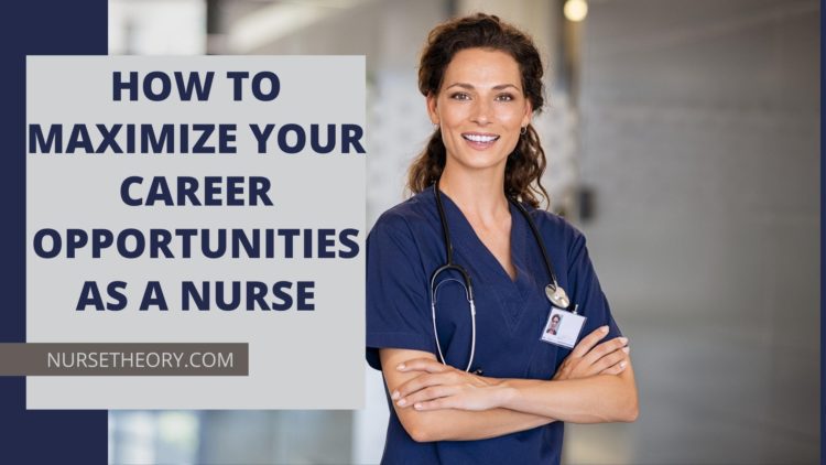 How to Maximize Your Career as a Nurse