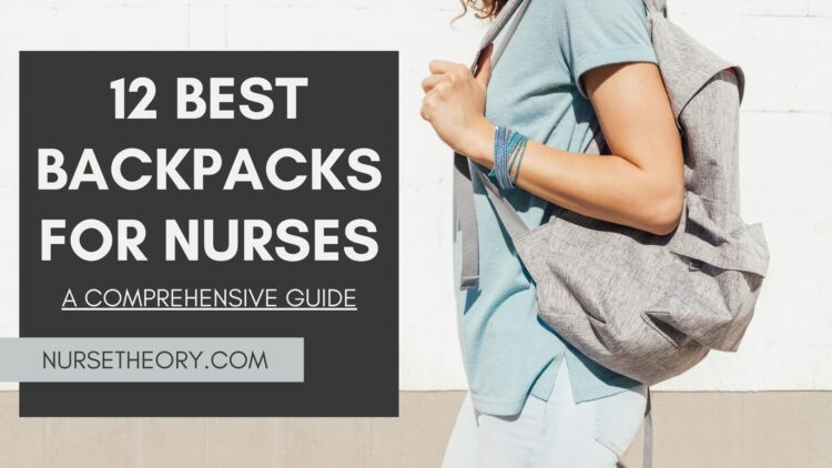 Best Backpacks for Nurses at Work and School